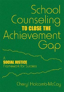 School Counseling to Close the Achievement Gap pdf epub mobi 电子书 下载