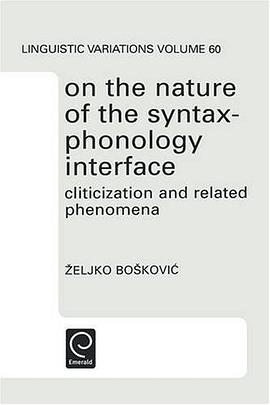 On the Nature of the Syntax-Phonology Interface (North-Holland Linguistic Series pdf epub mobi 电子书 下载