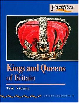 Kings and Queens of Britain (Oxford Bookworms Factfiles) pdf epub mobi 电子书 下载