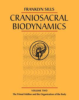 Craniosacral Biodynamics, Volume 2