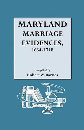 Maryland Marriage Evidences, 1634-1718 pdf epub mobi 电子书 下载