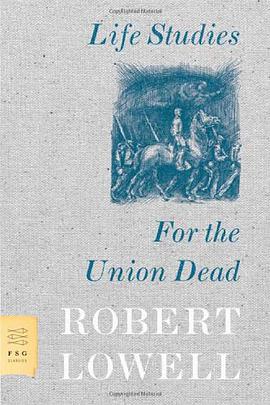 Life Studies and For the Union Dead pdf epub mobi 电子书 下载