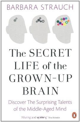 The Secret Life of the Grown-Up Brain pdf epub mobi 电子书 下载