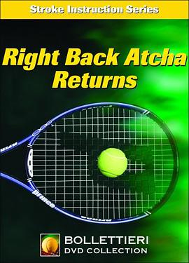Right Back Atcha Returns (Nick Bollettieri's Stroke Instruction Series) pdf epub mobi 电子书 下载