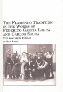 The Flamenco Tradition in the Works of Federico Garcia Lorca and Carlos Saura pdf epub mobi 下载