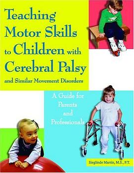 Teaching Motor Skills to Children With Cerebral Palsy And Similar Movement Disorders pdf epub mobi 电子书 下载