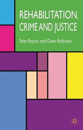 Rehabilitation, Crime and Justice pdf epub mobi 电子书 下载