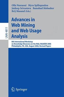 Advances in Web Mining and Web Usage Analysis pdf epub mobi 下载