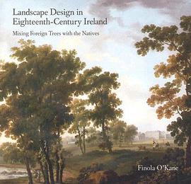Landscape Design in Eighteenth-Century Ireland pdf epub mobi 下载