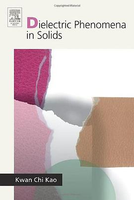 Dielectric Phenomena in Solids pdf epub mobi 电子书 下载