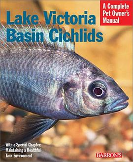 Lake Victoria Basin Cichlids (Complete Pet Owner's Manual) pdf epub mobi 电子书 下载