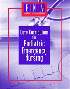 Core Curriculum for Pediatric Emergency Nursing pdf epub mobi 电子书 下载