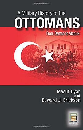 A Military History of the Ottomans pdf epub mobi 电子书 下载