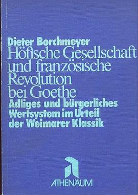 Hofische Gesellschaft und Franzosische Revolution bei Goethe pdf epub mobi 電子書 下載