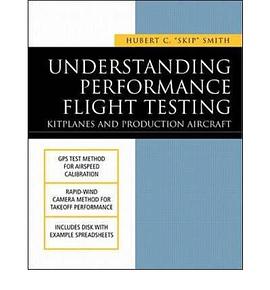 Understanding Performance Flight Testing: Kitplanes and Production Aircraft pdf epub mobi 电子书 下载