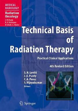 Technical Basis of Radiation Therapy pdf epub mobi 下载