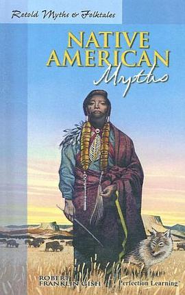 Native American Myths (Retold Myths & Folktales Anthologies) pdf epub mobi 电子书 下载