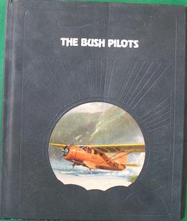 The Bush Pilots The Epic of Flight pdf epub mobi 电子书 下载