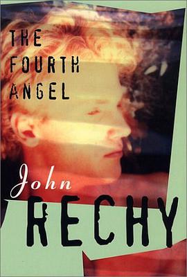 The Fourth Angel (Rechy, John) pdf epub mobi 電子書 下載