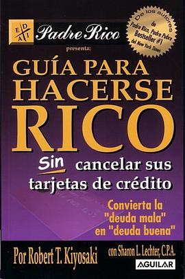 Guia para Hacerse Rico Sin Cancelar Sus Tarjetas de Credito (Padre Rico) pdf epub mobi 电子书 下载