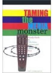 Taming the Media Monster: A Family Guide to Television， Internet and All the Rest pdf epub mobi 電子書 下載