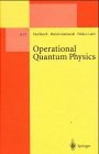 Operational Quantum Physics (Lecture Notes in Physics Monographs) pdf epub mobi 电子书 下载