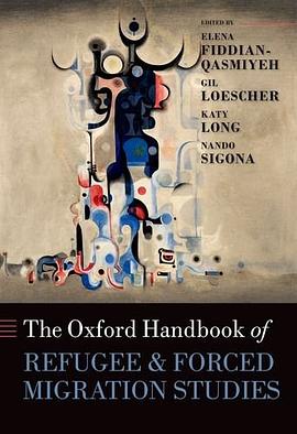 The Oxford Handbook of Refugee and Forced Migration Studies pdf epub mobi 电子书 下载
