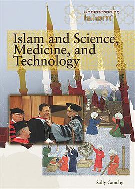 Islam and Science, Medicine, and Technology pdf epub mobi 电子书 下载