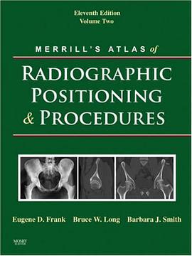 Merrill's Atlas of Radiographic Positioning and Procedures pdf epub mobi 电子书 下载
