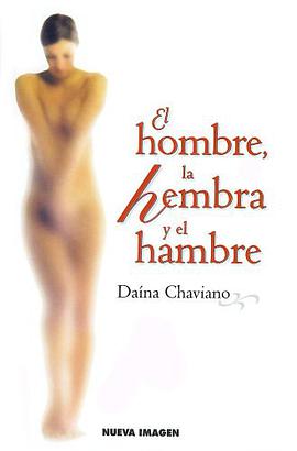 El Hombre, La Hembra y El Hambre / Man, Woman, Hunger pdf epub mobi 電子書 下載