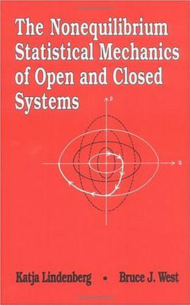 The Nonequilibrium Statistical Mechanics of Open and Closed Systems pdf epub mobi 电子书 下载