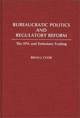 Bureaucratic Politics and Regulatory Reform pdf epub mobi 电子书 下载