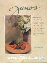 Janos: Recipes & Tales from a Southwest Restaurant pdf epub mobi 电子书 下载