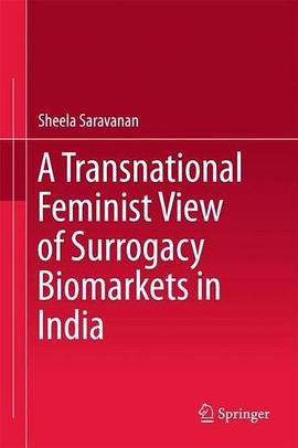 A Transnational Feminist View of Surrogacy Biomarkets in India pdf epub mobi 電子書 下載