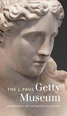 The J. Paul Getty Museum Handbook of the Antiquities Collection