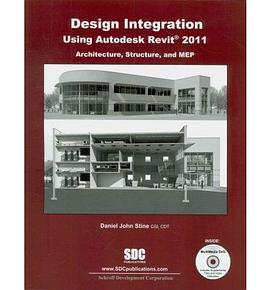 Design Integration Using Autodesk Revit 2011 (Architecture, Structure & Mep) pdf epub mobi 下载