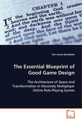 The Essential Blueprint of Good Game Design pdf epub mobi 电子书 下载