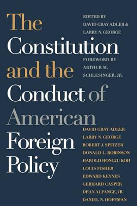 The Constitution and the Conduct of American Foreign Policy pdf epub mobi 电子书 下载