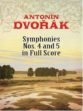 Symphonies Nos. 4 and 5 in Full Score 德沃夏克第四、第五交响乐全谱 pdf epub mobi 电子书 下载