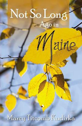 Not So Long Ago in Maine pdf epub mobi 电子书 下载