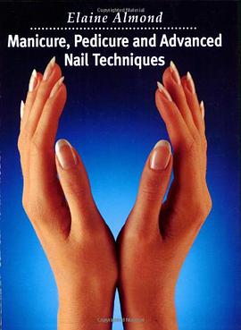 Manicure, Pedicure and Advanced Nail Techniques pdf epub mobi 电子书 下载