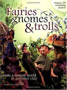 Fairies Gnomes and Trolls pdf epub mobi 电子书 下载