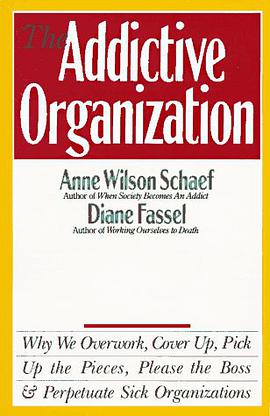 The Addictive Organization