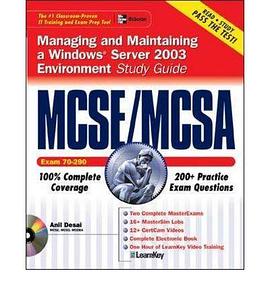 MCSE/MCSA Managing and Maintaining a Windows Server 2003 Environment Study Guide (Exam 70-290) pdf epub mobi 下载