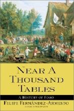 Near a Thousand Tables: A History of Food