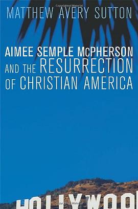 Aimee Semple McPherson and the Resurrection of Christian America pdf epub mobi 電子書 下載