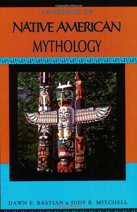 Handbook of Native American Mythology pdf epub mobi 电子书 下载