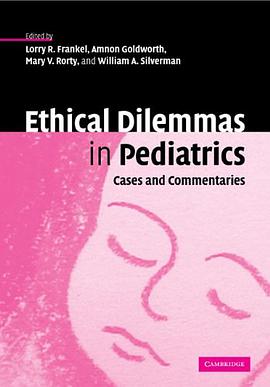 Ethical Dilemmas in Pediatrics pdf epub mobi 电子书 下载