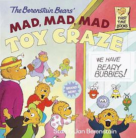 The Berenstain Bears Mad, Mad, Mad Toy Craze pdf epub mobi 电子书 下载