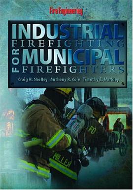 Industrial Firefighting for Municipal Firefighters pdf epub mobi 电子书 下载